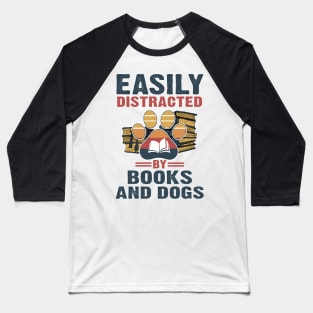 Vintage Easily Distracted By Books And Dogs Baseball T-Shirt